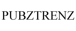 PUBZTRENZ trademark