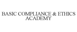 BASIC COMPLIANCE & ETHICS ACADEMY trademark
