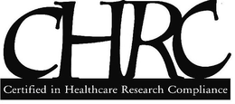 CHRC CERTIFIED IN HEALTHCARE RESEARCH COMPLIANCE trademark