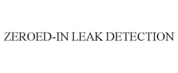 ZEROED-IN LEAK DETECTION trademark