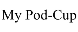 MY POD-CUP trademark