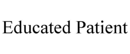 EDUCATED PATIENT trademark