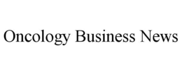 ONCOLOGY BUSINESS NEWS trademark