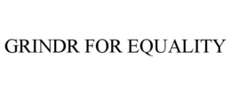 GRINDR FOR EQUALITY trademark