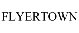 FLYERTOWN trademark