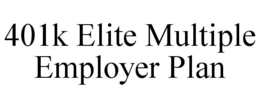 401K ELITE MULTIPLE EMPLOYER PLAN trademark