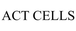ACT CELLS trademark