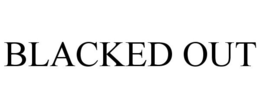 BLACKED OUT trademark