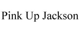 PINK UP JACKSON trademark