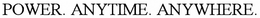 POWER ANYTIME ANYWHERE trademark