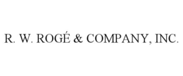 R. W. ROGÉ & COMPANY, INC. trademark