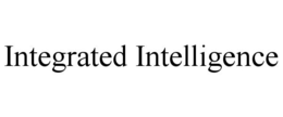 INTEGRATED INTELLIGENCE trademark
