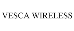 VESCA WIRELESS trademark
