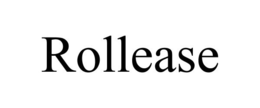 ROLLEASE trademark