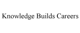 KNOWLEDGE BUILDS CAREERS trademark