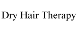DRY HAIR THERAPY trademark