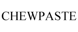CHEWPASTE trademark