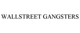 WALLSTREET GANGSTERS trademark