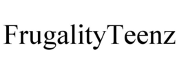 FRUGALITYTEENZ trademark