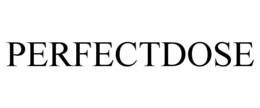 PERFECTDOSE trademark