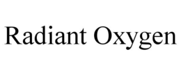 RADIANT OXYGEN trademark