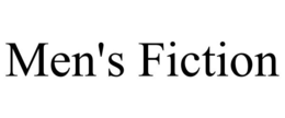 MEN'S FICTION trademark