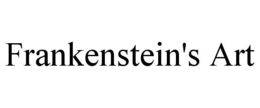 FRANKENSTEIN'S ART trademark