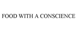 FOOD WITH A CONSCIENCE trademark