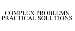 COMPLEX PROBLEMS. PRACTICAL SOLUTIONS. trademark