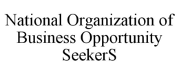NATIONAL ORGANIZATION OF BUSINESS OPPORTUNITY SEEKERS trademark