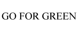 GO FOR GREEN trademark