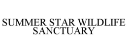 SUMMER STAR WILDLIFE SANCTUARY trademark