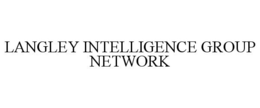 LANGLEY INTELLIGENCE GROUP NETWORK trademark