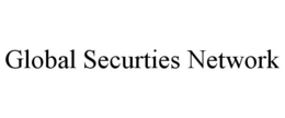 GLOBAL SECURTIES NETWORK trademark