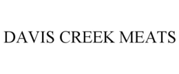 DAVIS CREEK MEATS trademark
