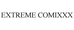 EXTREME COMIXXX trademark
