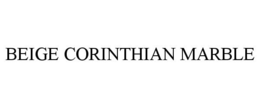 BEIGE CORINTHIAN MARBLE trademark