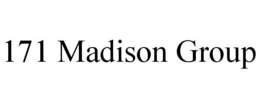 171 MADISON GROUP trademark
