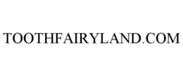 TOOTHFAIRYLAND.COM trademark