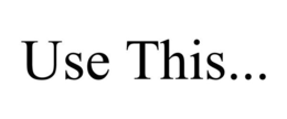 USE THIS... trademark