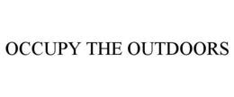 OCCUPY THE OUTDOORS trademark
