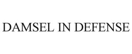 DAMSEL IN DEFENSE trademark