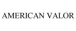 AMERICAN VALOR trademark