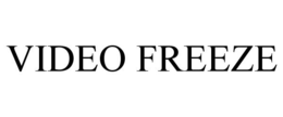 VIDEO FREEZE trademark