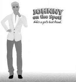 JOHNNY ON THE SPOT! HE'S A GIRL'S BEST FRIEND. trademark