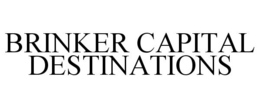 BRINKER CAPITAL DESTINATIONS trademark