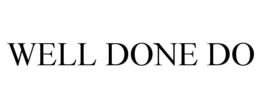 WELL DONE DO trademark