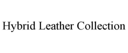 HYBRID LEATHER COLLECTION trademark