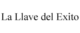 LA LLAVE DEL EXITO trademark