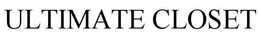 ULTIMATE CLOSET trademark